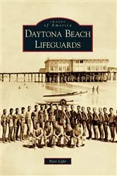 Book cover of Daytona Beach Lifeguards by Patti Light