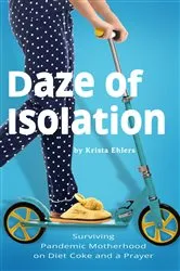 Book cover of Daze of Isolation by Krista Ehlers