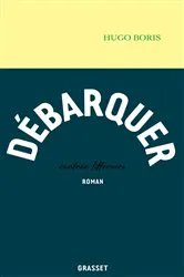 Book cover of Débarquer by Hugo Boris