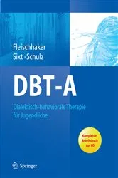 Book cover of DBT-A: Dialektisch-behaviorale Therapie für Jugendliche by Christian Fleischhaker