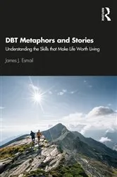 Book cover of DBT Metaphors and Stories by James J. Esmail