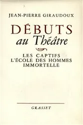 Book cover of Débuts au théâtre by Jean-Pierre Giraudoux