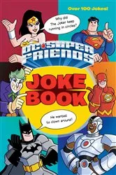Book cover of DC Super Friends Joke Book (DC Super Friends) by George Carmona
