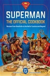 Book cover of DC: Superman: The Official Cookbook by Elena Craig
