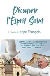 Book cover of Découvrir l'Esprit Saint, à l'école du pape François by Unknown