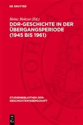 Book cover of DDR-Geschichte in der Übergangsperiode (1945 bis 1961) by Heinz Heitzer