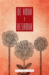 Book cover of De Amor Y Desamor by Cristian Loeza