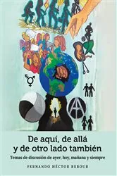 Book cover of De aquí, de allá y de otro lado también by Fernando Héctor Rebour