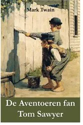 Book cover of De Aventoeren fan Tom Sawyer by Mark Twain
