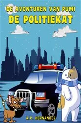 Book cover of De Avonturen van Pumi de Politiekat by A.P. Hernández