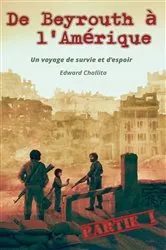 Book cover of De Beyrouth à l'Amérique by Edward Challita