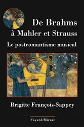 Book cover of De Brahms à Mahler et Strauss by Brigitte François-Sappey
