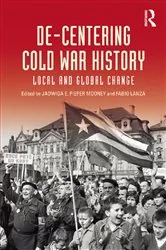 Book cover of De-Centering Cold War History by Jadwiga E. Pieper Mooney