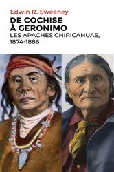 Book cover of De Cochise à Geronimo by Edwin Sweeney