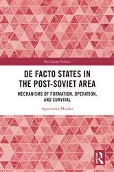 Book cover of De Facto States in the Post-Soviet Area by Agnieszka Miarka