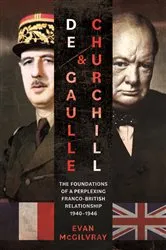 Book cover of De Gaulle and Churchill by Evan McGilvray
