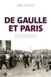 Book cover of De Gaulle et Paris by Marc Fosseux