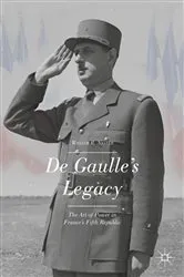 Book cover of De Gaulle’s Legacy by W. Nester