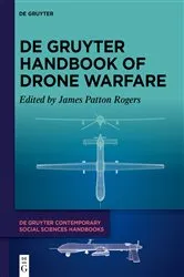 Book cover of De Gruyter Handbook of Drone Warfare by James Patton Rogers