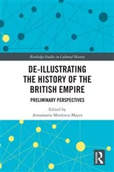 Book cover of De-Illustrating the History of the British Empire by Annamaria Motrescu-Mayes