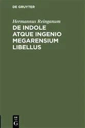 Book cover of De indole atque ingenio Megarensium libellus by Hermannus Reinganum