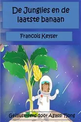 Book cover of De Junglies en de laatste banaan by Francois Keyser