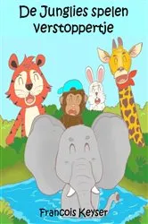 Book cover of De Junglies spelen verstoppertje by Francois Keyser