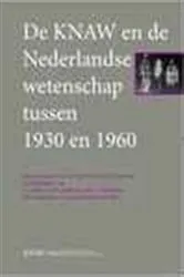Book cover of De KNAW en de Nederlandse wetenschap tussen 1930 en 1960 by G. Alberts