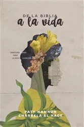 Book cover of De la Biblia a la vida by Paty Namnún