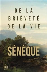 Book cover of De la brièveté de la vie by Sénèque