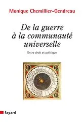Book cover of De la guerre à la communauté universelle by Monique Chemillier-Gendreau
