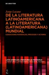 Book cover of De la literatura latinoamericana a la literatura (latinoamericana) mundial by Jorge J. Locane