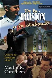 Book cover of De la prisión a la alabanza by Merlín R. Carothers