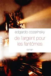 Book cover of De l'argent pour les fantômes by Edgardo Cozarinsky