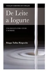 Book cover of De Leite a Iogurte by Ringu Tulku