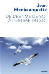 Book cover of De l'estime de soi à l'estime du soi by Jean Monbourquette