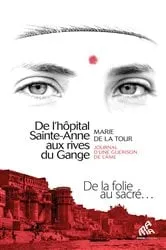 Book cover of De l'hôpital Sainte-Anne aux rives du Gange by Marie de la Tour