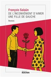 Book cover of De l'inconvénient d'aimer une fille de gauche by Unknown