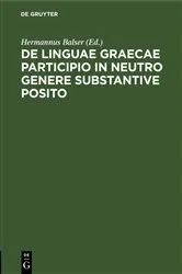 Book cover of De linguae Graecae participio in neutro genere substantive posito by Hermannus Balser