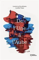 Book cover of De l'Une à l'Aube by Laurence Boudineau