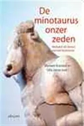 Book cover of De minotaurus onzer zeden by Myriam Everard