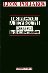 Book cover of De moscou à Beyrouth by Léon Poliakov