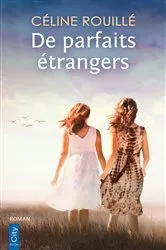 Book cover of De parfaits étrangers by Céline Rouillé