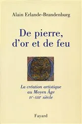 Book cover of De pierre, d'or et de feu by Alain Erlande-Brandenburg