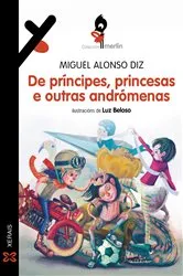 Book cover of De príncipes, princesas e outras andrómenas by Miguel Alonso Diz