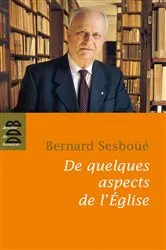 Book cover of De quelques aspects de l'église by Bernard Sesboüé