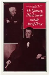 Book cover of De Quincey, Wordsworth and the Art of Prose by D.D. Devlin