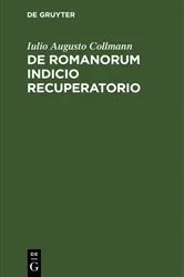 Book cover of De Romanorum indicio recuperatorio by Unknown