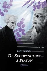 Book cover of De Schopenhauer à Platon by Loïc Yambila