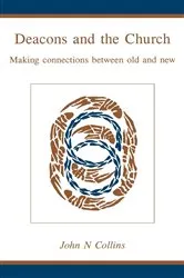 Book cover of Deacons and the Church by John N. Collins